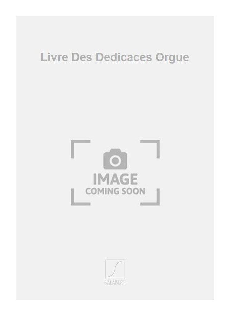 Livre Des Dedicaces Orgue